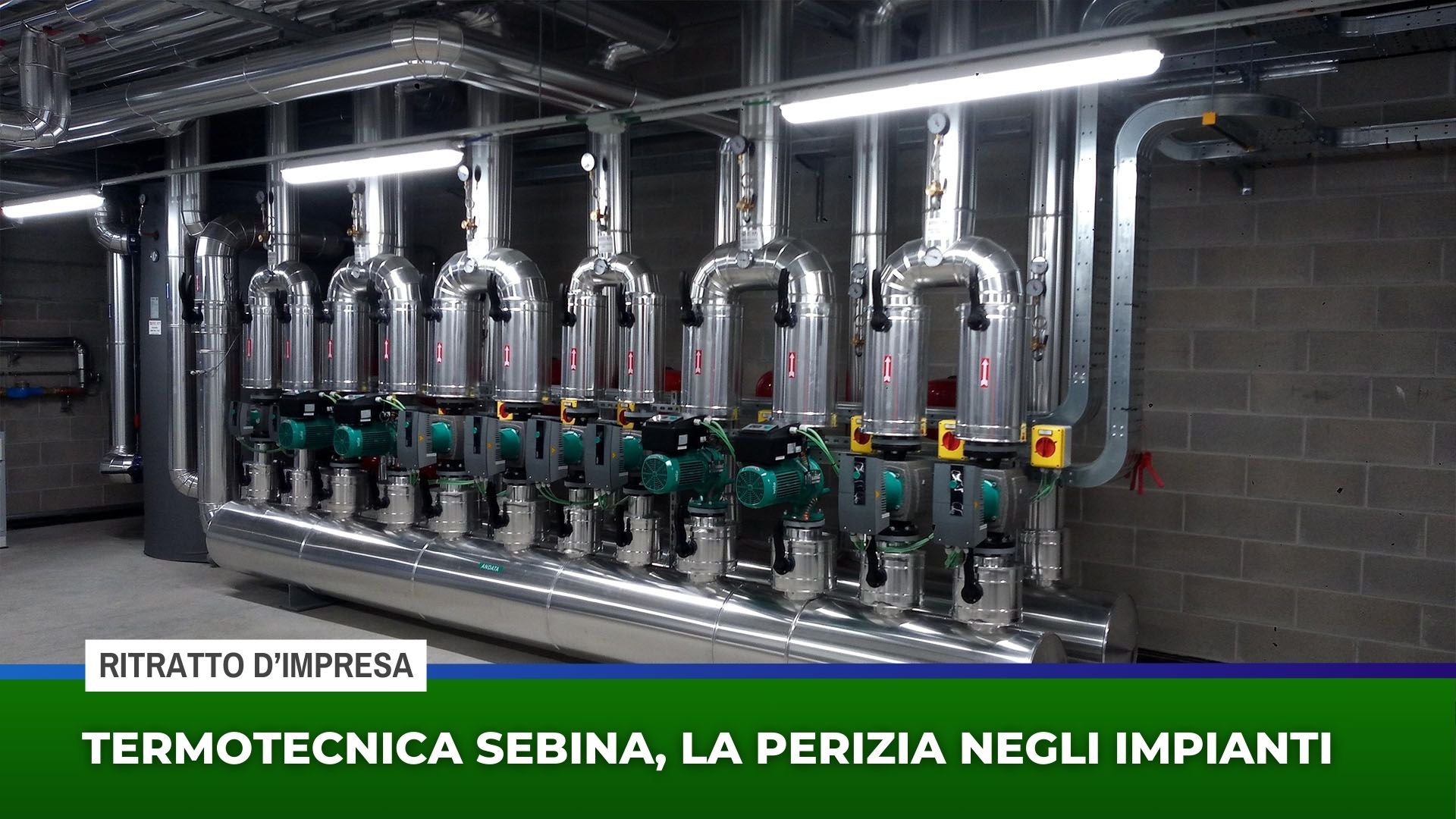 Termotecnica Sebina, la perizia nel costruire impianti